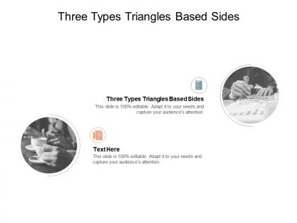 Three types triangles based sides ppt powerpoint presentation pictures example topics cpb
