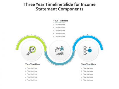 Three year timeline slide for income statement components infographic template