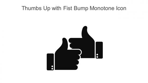 Thumbs Up With Fist Bump Monotone Icon In Powerpoint Pptx Png And Editable Eps Format