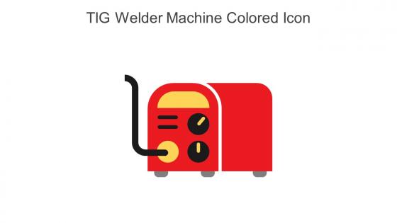 TIG Welder Machine Colored Icon In Powerpoint Pptx Png And Editable Eps Format