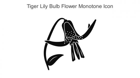 Tiger Lily Bulb Flower Monotone Icon In Powerpoint Pptx Png And Editable Eps Format