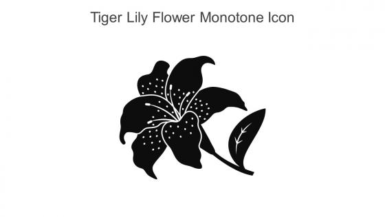 Tiger Lily Flower Monotone Icon In Powerpoint Pptx Png And Editable Eps Format