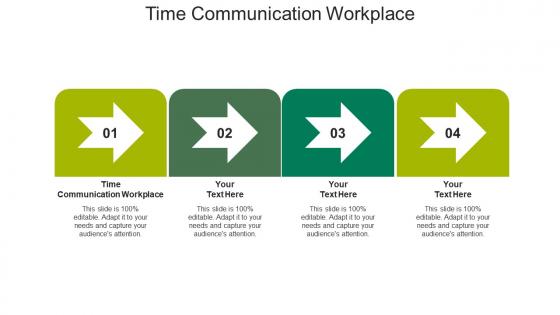 Time communication workplace ppt powerpoint presentation show cpb