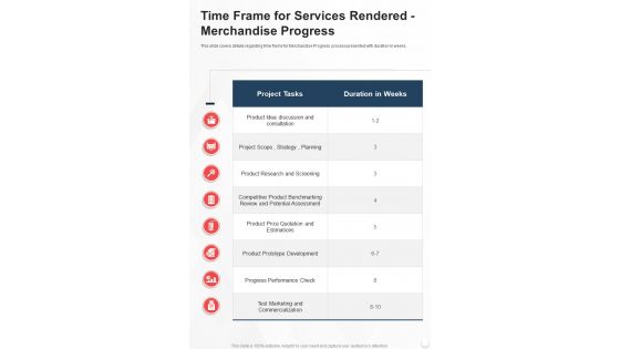 Time Frame For Services Rendered Merchandise Progress One Pager Sample Example Document