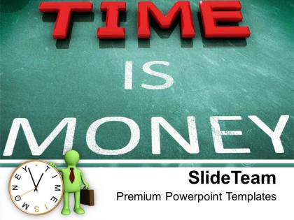 Time is money business powerpoint templates ppt themes and graphics 0213