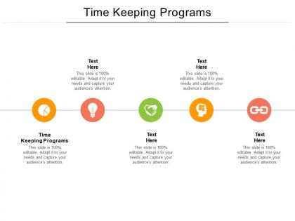 Time keeping programs ppt powerpoint presentation infographics graphics pictures cpb