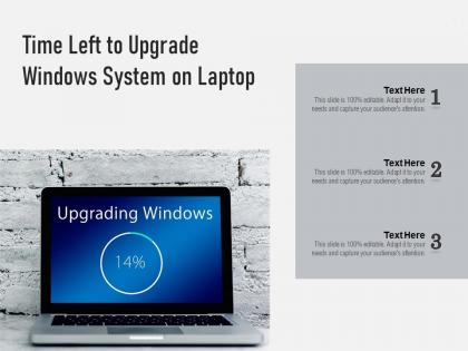 Time left to upgrade windows system on laptop