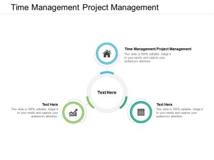 Time management project management ppt powerpoint presentation show cpb