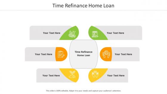 Time refinance home loan ppt powerpoint presentation professional background designs cpb