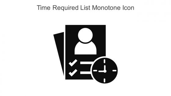 Time Required List Monotone Icon In Powerpoint Pptx Png And Editable Eps Format