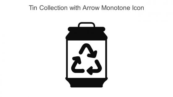 Tin Collection With Arrow Monotone Icon In Powerpoint Pptx Png And Editable Eps Format