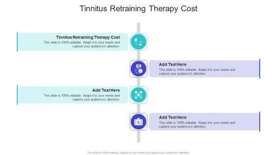 Tinnitus Retraining Therapy Cost In Powerpoint And Google Slides Cpb