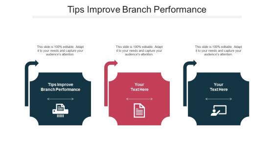 Tips Improve Branch Performance Ppt Powerpoint Presentation Styles Layout Cpb