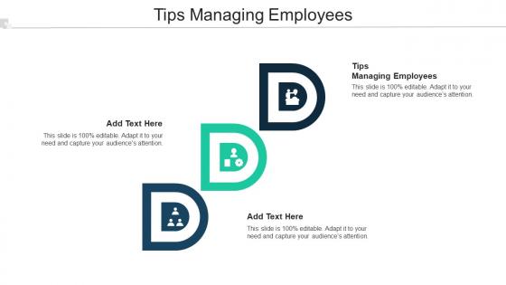 Tips Managing Employees Ppt Infographic Template Design Inspiration Cpb