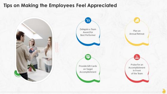 Tips On Making The Employees Feel Appreciated Training Ppt