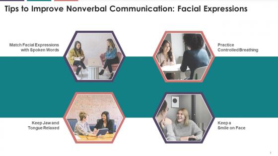 Tips To Improve Facial Expressions In Nonverbal Communication Training Ppt