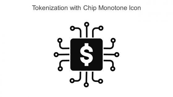 Tokenization With Chip Monotone Icon In Powerpoint Pptx Png And Editable Eps Format