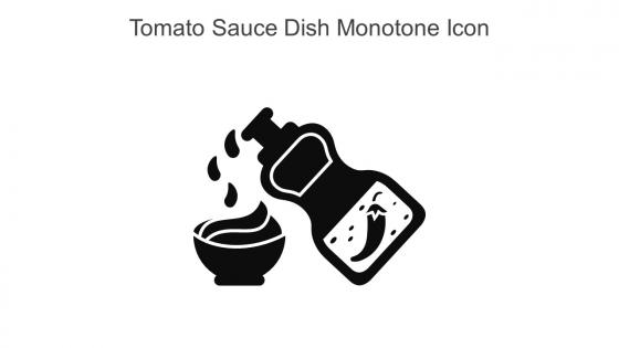 Tomato Sauce Dish Monotone Icon In Powerpoint Pptx Png And Editable Eps Format