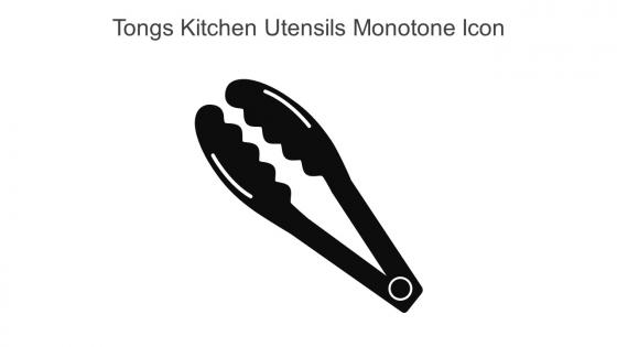Tongs Kitchen Utensils Monotone Icon In Powerpoint Pptx Png And Editable Eps Format