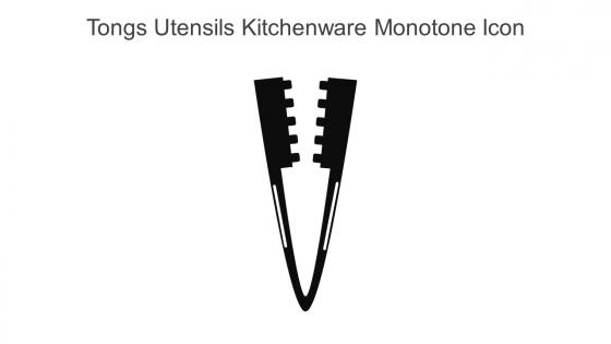 Tongs Utensils Kitchenware Monotone Icon In Powerpoint Pptx Png And Editable Eps Format