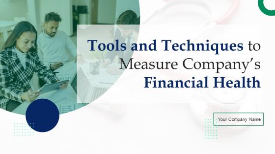 Tools And Techniques To Measure Companys Financial Health Powerpoint PPT Template Bundles DK MD
