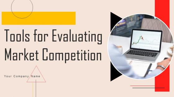 Tools For Evaluating Market Competition Powerpoint Presentation Slides MKT CD V