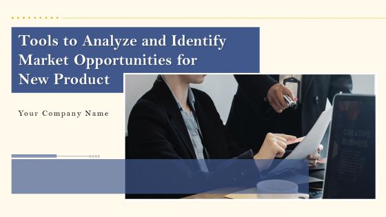 Tools To Analyze And Identify Market Opportunities For New Product Powerpoint Presentation Slides