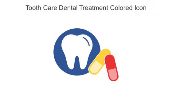 Tooth Care Dental Treatment Colored Icon In Powerpoint Pptx Png And Editable Eps Format