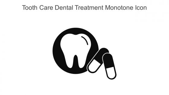 Tooth Care Dental Treatment Monotone Icon In Powerpoint Pptx Png And Editable Eps Format