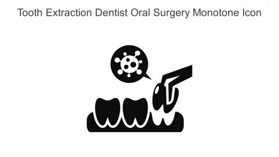 Tooth Extraction Dentist Oral Surgery Monotone Icon In Powerpoint Pptx Png And Editable Eps Format
