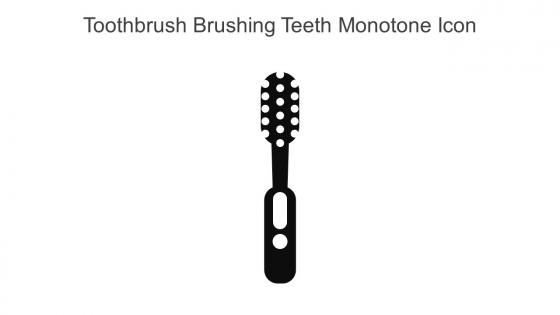 Toothbrush Brushing Teeth Monotone Icon In Powerpoint Pptx Png And Editable Eps Format