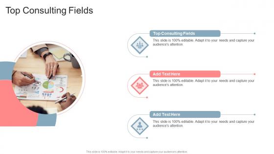 Top Consulting Fields In Powerpoint And Google Slides Cpb