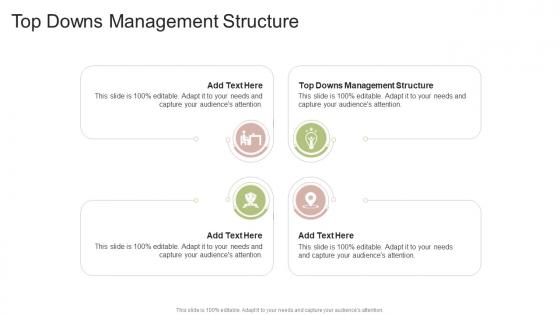 Top Downs Management Structure In Powerpoint And Google Slides Cpb