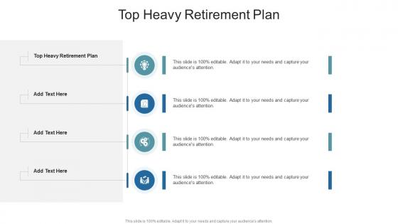 Top Heavy Retirement Plan In Powerpoint And Google Slides Cpb