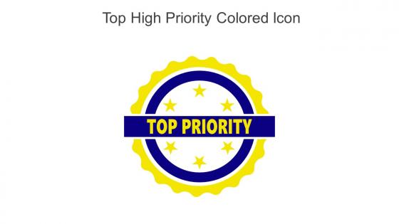 Top High Priority Colored Icon In Powerpoint Pptx Png And Editable Eps Format