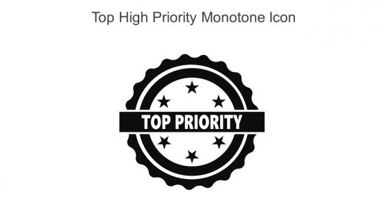 Top High Priority Monotone Icon In Powerpoint Pptx Png And Editable Eps Format