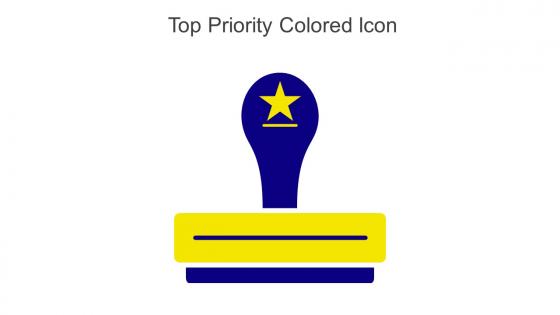 Top Priority Colored Icon In Powerpoint Pptx Png And Editable Eps Format