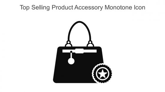 Top Selling Product Accessory Monotone Icon in powerpoint pptx png and editable eps format