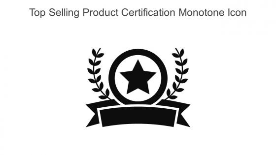 Top Selling Product Certification Monotone Icon in powerpoint pptx png and editable eps format