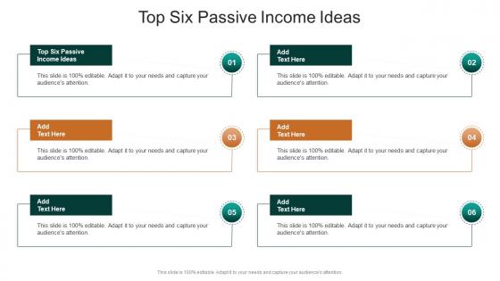Top Six Passive Income Ideas In Powerpoint And Google Slides Cpb