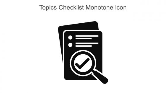 Topics Checklist Monotone Icon In Powerpoint Pptx Png And Editable Eps Format