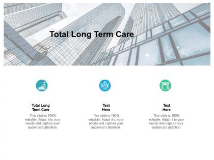 Total long term care ppt powerpoint presentation gallery guidelines cpb
