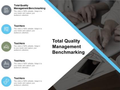 Total quality management benchmarking ppt powerpoint presentation infographic gallery cpb