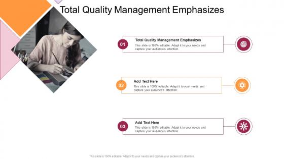 Total Quality Management Emphasizes In Powerpoint And Google Slides Cpb