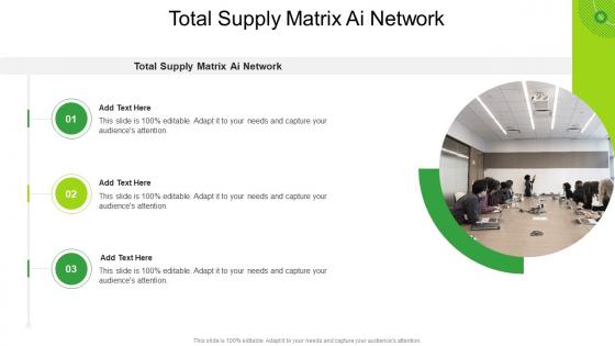 Total Supply Matrix Ai Network In Powerpoint And Google Slides Cpb