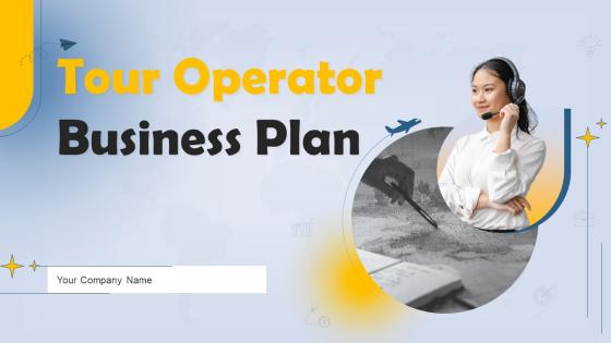 Tour Operator Business Plan Powerpoint Presentation Slides