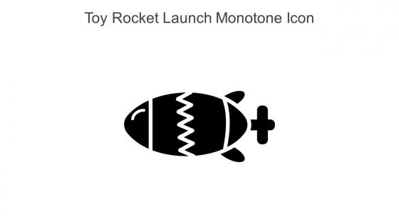 Toy Rocket Launch Monotone Icon In Powerpoint Pptx Png And Editable Eps Format