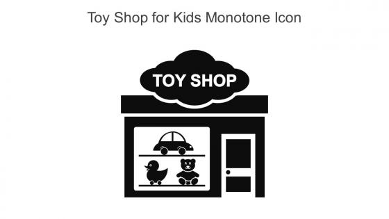Toy Shop For Kids Monotone Icon In Powerpoint Pptx Png And Editable Eps Format
