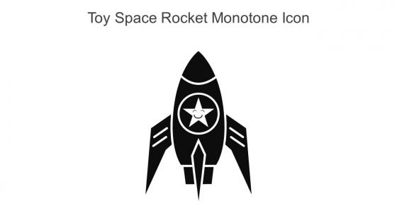 Toy Space Rocket Monotone Icon In Powerpoint Pptx Png And Editable Eps Format