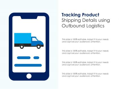 Tracking product shipping details using outbound logistics